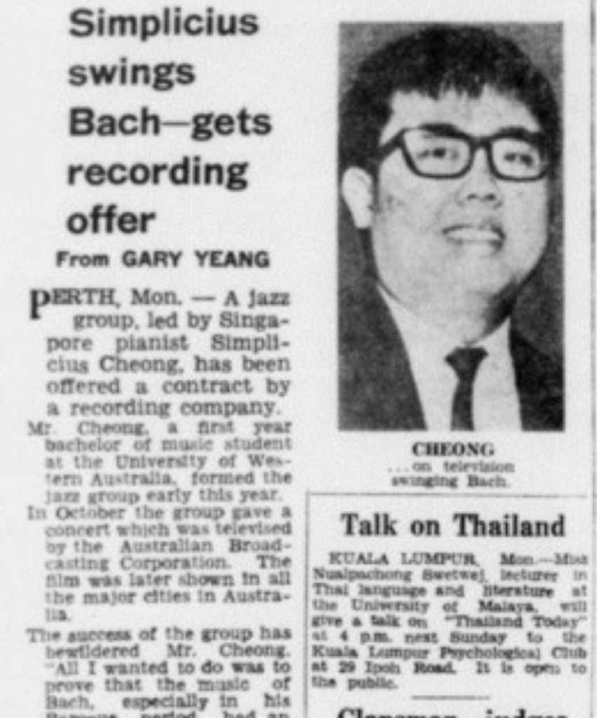 Singapore pianist Simplicius Cheong is believed to be retired and based in Sydney. 