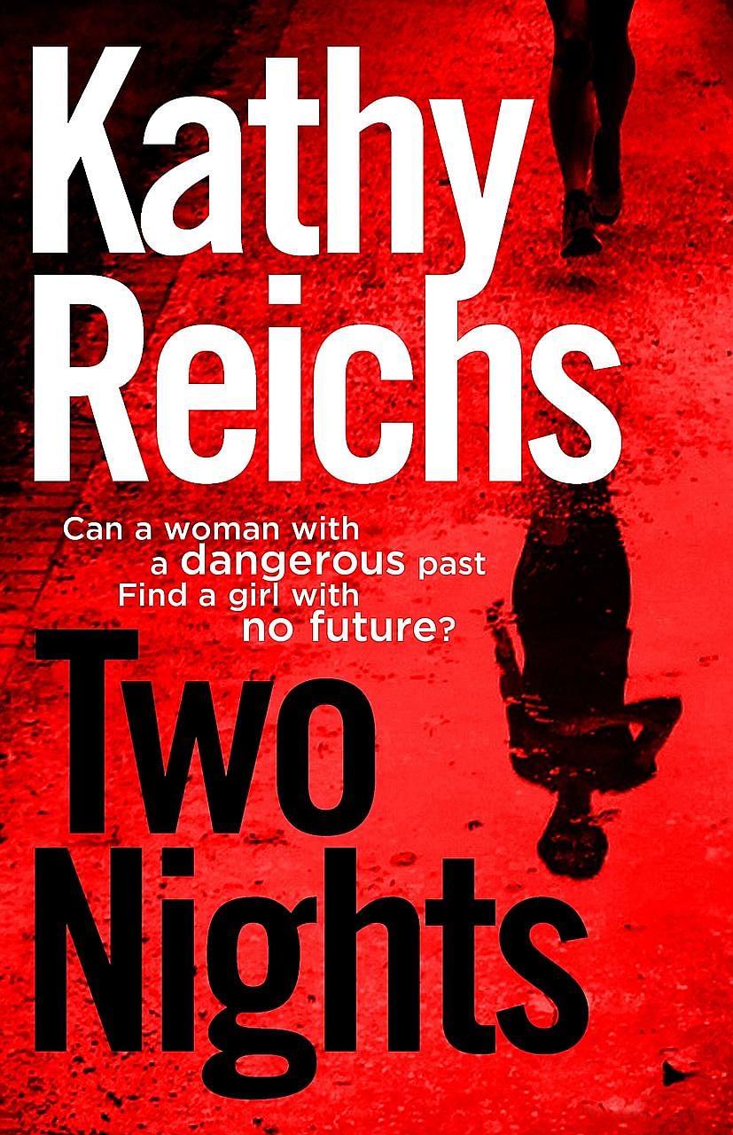 Two Nights (above) by Kathy Reichs tells the story of a scarred, gun-toting former cop who is persuaded out of her reclusive existence to help find a missing teenager.