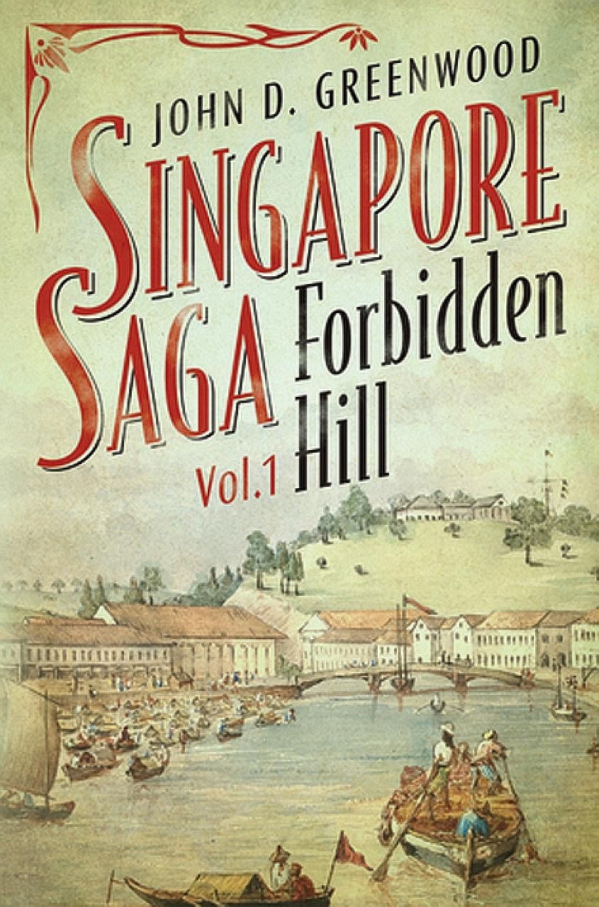 John D. Greenwood (left) admits he has some apprehension about writing the series as a foreigner. Singapore Saga Vol. 1: Forbidden Hill (above) is the first of six books.