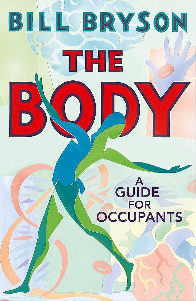 The Body: A Guide For Occupants (right), by American-British travel writer Bill Bryson (above), explains difficult human body concepts with journalistic clarity and humour.