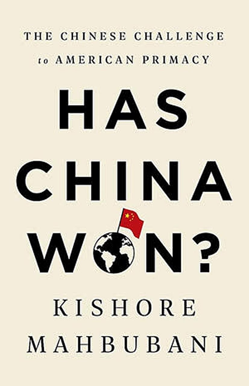 Kishore Mahbubani, the former dean of the Lee Kuan Yew School of Public Policy, examines the relationship between the United States and China in his new book, Has China Won?.