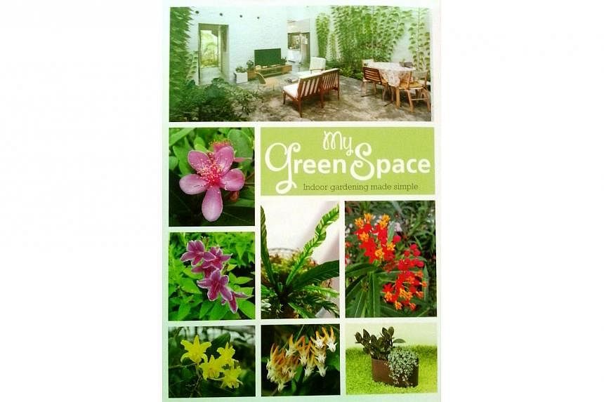My Green Space: Indoor Gardening Made Simple&nbsp;is priced at $29.50, but can be bought for $23.60 at the Singapore Garden Festival. -- PHOTO:&nbsp;NPARKS