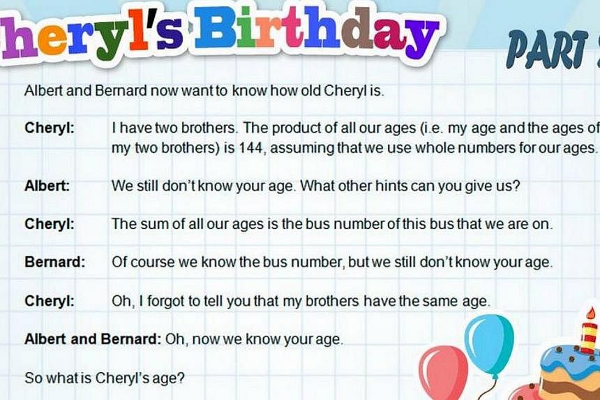 The second part to the viral "Cheryl's birthday" puzzle: Can you find out Cheryl's age? -- PHOTO: NANYANG TECHNOLOGICAL UNIVERSITY/FACEBOOK