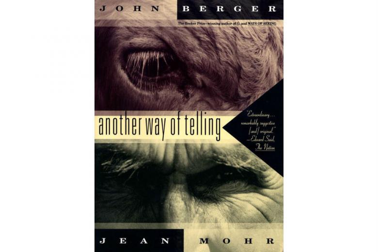Another Way Of Telling by John Berger and Jean Mohr | The Straits Times