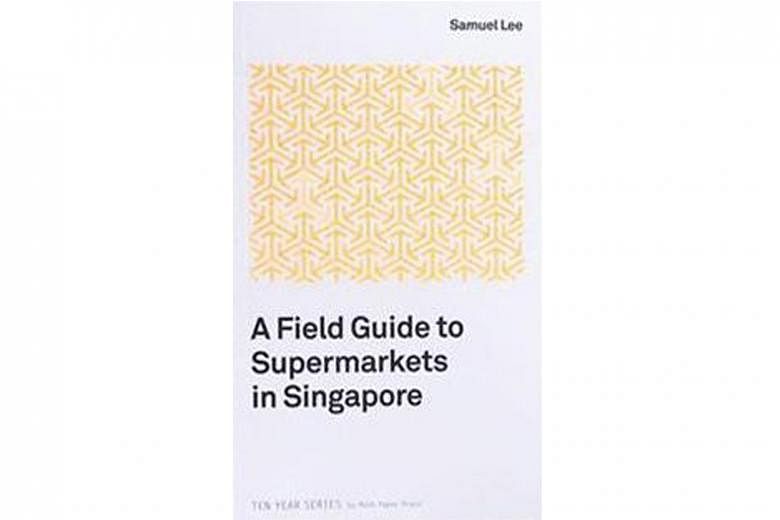 Samuel Lee's A Field Guide To Supermarkets In Singapore (above) received the Singapore Literature Prize for English poetry earlier this month.