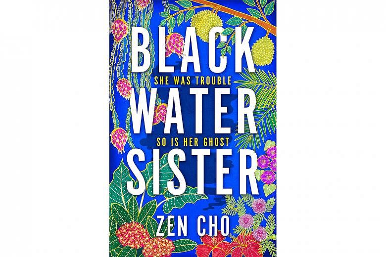 Author and lawyer Zen Cho (left) returns to Malaysia with Black Water Sister (above), about a young woman dragged into a dangerous world of ghosts, gangsters and gods.